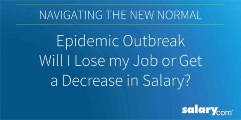 COVID-19: Will I Lose My Job or Get a Decrease in Salary?